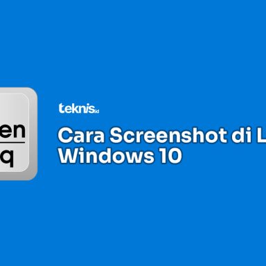 Cara Screenshot di Laptop Windows 10
