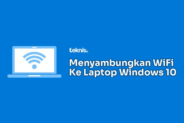 Cara Menyambungkan WiFi ke Laptop Windows 10