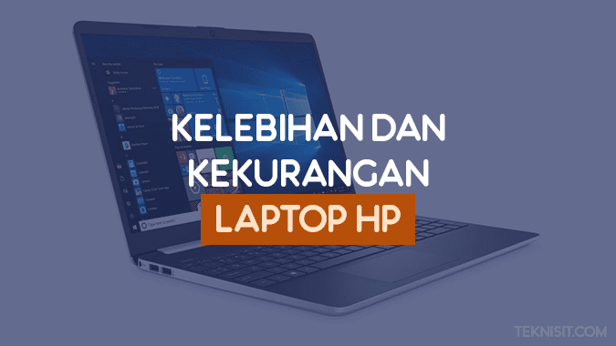 Kelebihan dan Kekurangan Laptop HP