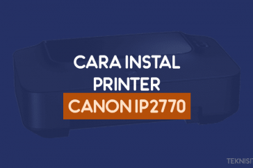 Cara Instal Printer Canon iP2770